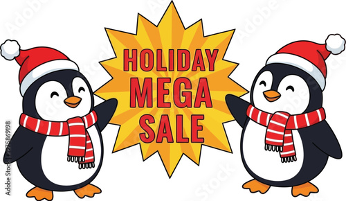 Two adorable penguins wearing Santa hats and scarves standing next to a yellow starburst with the words 'Holiday Mega Sale' on a white background.