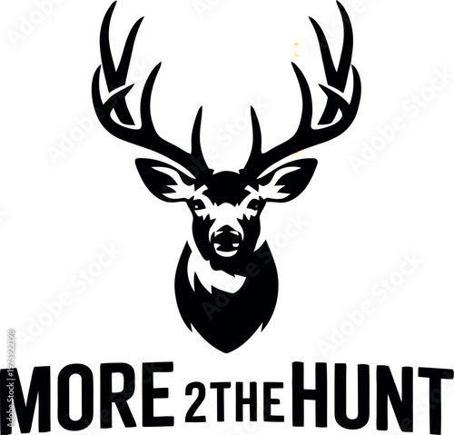 Deer head silhouette illustration with antlers and more to the hunt text