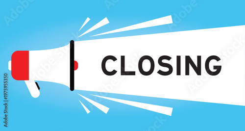 Color megaphone icon with word closing in white banner on blue background