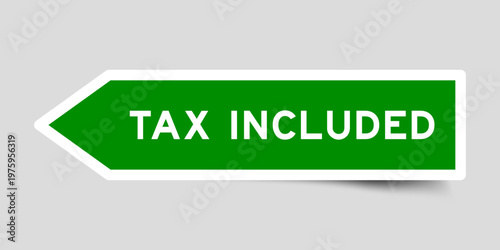 Green color arrow shape sticker label with word tax included on gray background