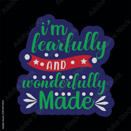 I am fearfully and wonderfully 2