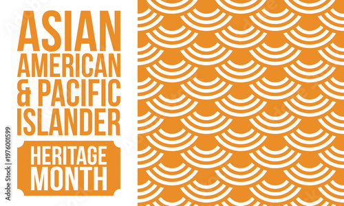Asian American and Pacific Islander Heritage Month. Celebrated in the United States in May. It celebrates the culture, traditions and history. Poster, card, banner. Vector illustration