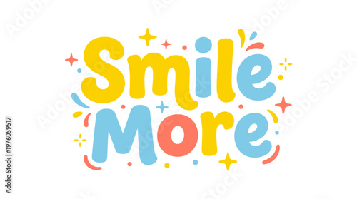 Smile More Colorful Text Illustration Design.