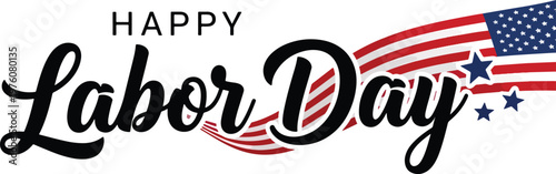 Happy labor day greeting with elegant black calligraphy script and waving american flag background decorated with navy stars on transparent texture