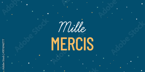 Carte de remerciement avec message “Mille mercis” dans un style minimaliste et élégant, fond coloré avec étoiles. Idéal pour gratitude, remerciement, papeterie et supports visuels.
