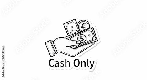 Hand holding currency with dollar and euro symbols, text "Cash Only