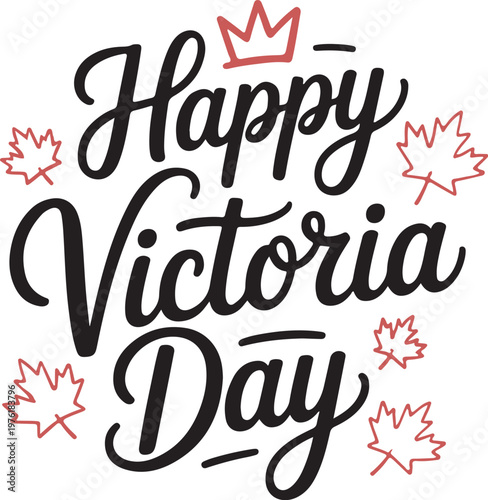 Happy Victoria Day - poster, banner, background .