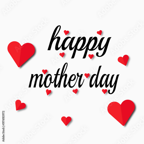 Handwritten Happy Mother's Day Greeting with Red Paper Hearts