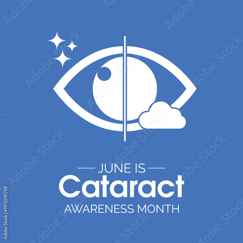Cataract Awareness Month is observed each June, highlighting a condition where a cloudy area develops in the eye’s lens, affecting vision clarity. Vector illustration. Banner poster background design.