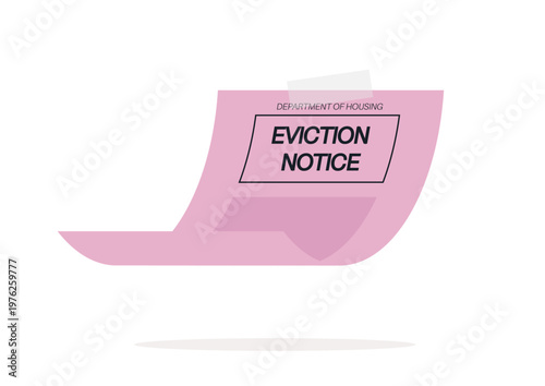 A brightly colored eviction notice is displayed, emphasizing the situation many tenants encounter, This document represents a difficult reality in housing security.