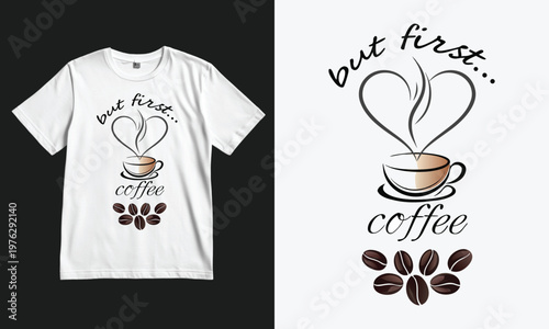 Cute coffee lover t-shirt design featuring a steaming cup and heart-shaped coffee art