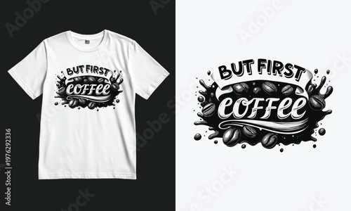 Coffee lover t-shirt featuring a stylish coffee splash design with bold text.