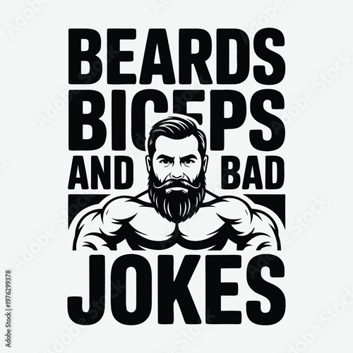 Beards, Biceps, and Bad Jokes Design Father's day T-Shirt Design