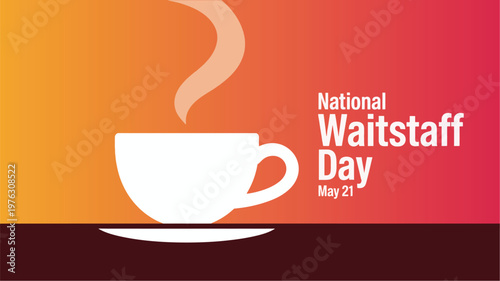 National Waitstaff Day May 21: Restaurant Industry Customer Service and Staff Appreciation Celebration