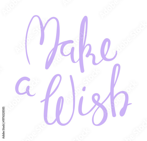 Make a Wish hand lettering quote isolated. Kid birthday party, celebration. Hand written text, brush calligraphy. Hand drawn vector illustration, design element, clip art on transparent background