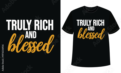 Gratitude Wealth Quote T Shirt Design Truly Rich Blessed