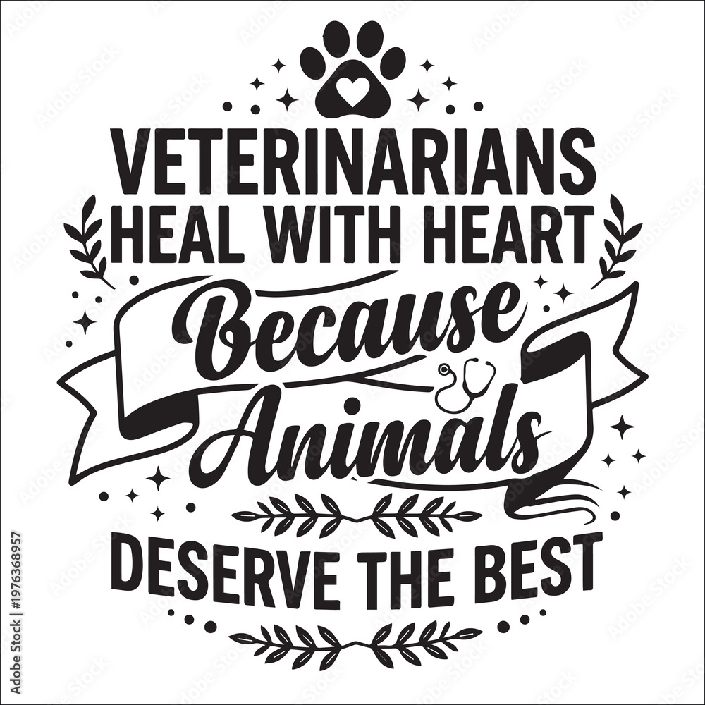 Obraz premium Veterinarians Heal With Heart Quote Design 
