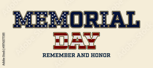 Memorial Day vector typography with American flag stars and stripes texture. Patriotic Remember and Honor theme on beige background for US national holiday and veteran tributes.