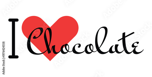 I love Chocolate creative slogan. Hand drawn letters with red heart. Vector illustration, lettering in modern design