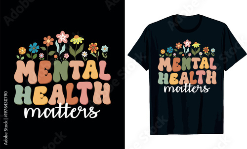 Mental health matters t-shirt design mental health awareness t-shirt design
