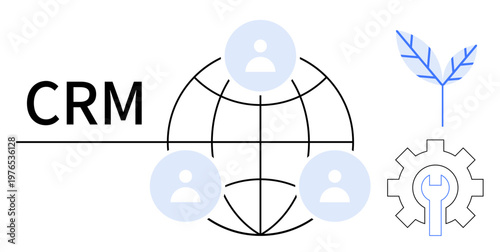 Customer relationship management, global networking, user management, workflow organization, teamwork, and sustainability. Visual of people connections, globe gear and leaf. CRM and networking