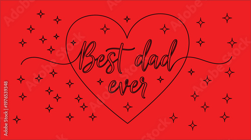 Best dad ever heartfelt red illustration celebrating a wonderful father