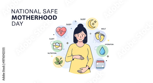 A stylized vector illustration emphasizes National Safe Motherhood Day, portraying a pregnant woman surrounded by icons representing healthy pregnancy elements against a clean white