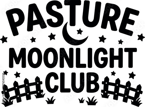 Black and white pasture moonlight club lettering with stars and fences