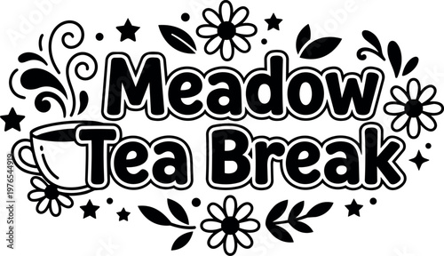 Meadow tea break hand lettering with teacup flowers and leaves