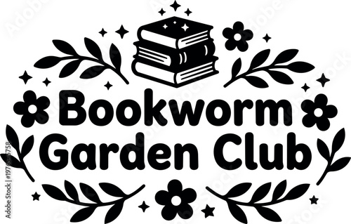 Black and white bookworm garden club lettering with stacked books and floral vector art