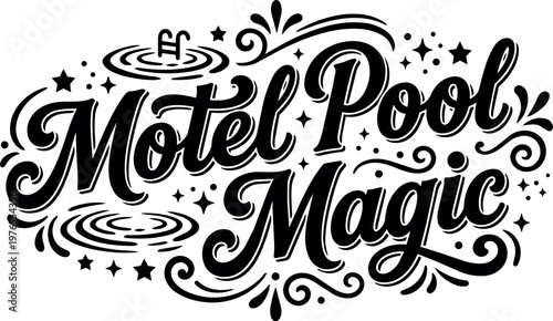 Calligraphic lettering motel pool magic with water ripples and stars