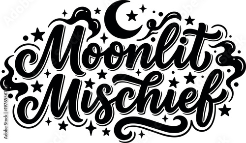 Black and white calligraphic moonlit mischief lettering with stars and crescent moon