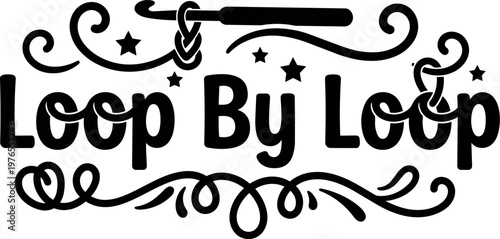 Loop by loop lettering with crochet hook and decorative swirls black and white vector art