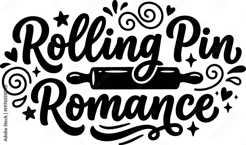 Obraz premium Rolling pin romance handwritten lettering with rolling pin and decorative swirls