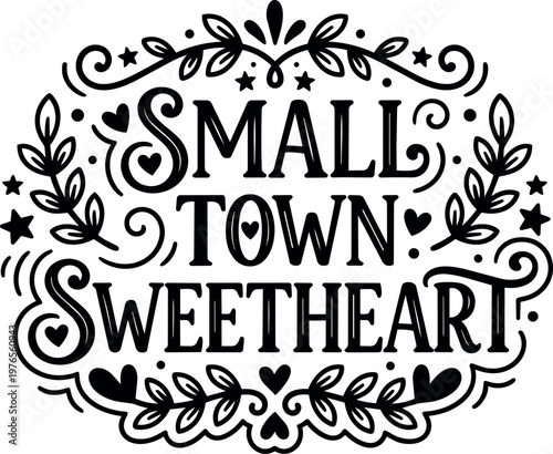 Small town sweetheart calligraphic phrase with hearts and swirls vector art