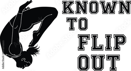 Gymnast silhouette performing backflip with bold typography known to flip out athletic apparel graphic design