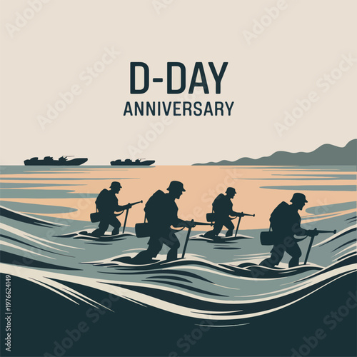 D-day anniversary with silhouettes of soldiers wading through ocean water to the shore, WWII infantry