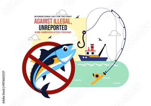 International Day For The Fight Against Illegal, Unreported, and Unregulated Fishing Illustration with Anti Fishing Ban Symbol Marine Protection
