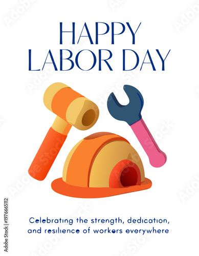 Labor Day illustration featuring a hammer, hard hat, and wrench with a festive greeting celebrating workers' contributions and dedication to their professions