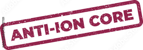 Konstfotografi Textured rectangular stamp with the impactful words ANTI ION CORE symbolizing fu