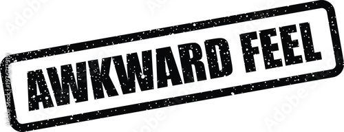 Obraz na plátně Textured rectangular symbol displaying the phrase AWKWARD FEEL to represent disc
