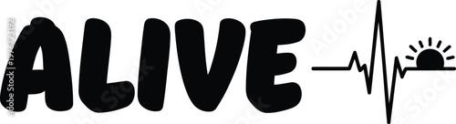 Black text alive with ecg line and sun heartbeat