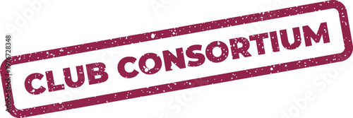 Foto Textured vector stamp illustration featuring the words Club Consortium for busin