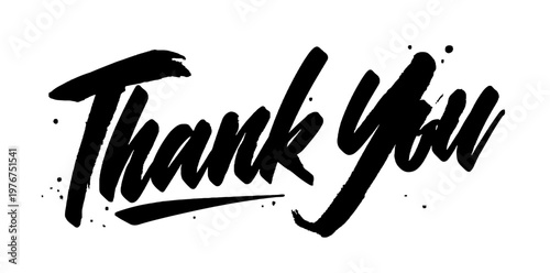Expressive hand-drawn Thank You calligraphy text in bold black brush lettering with ink splatters isolated on a clean white background.
