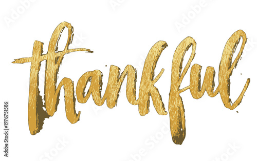 Golden brush script lettering of the word thankful with a metallic texture isolated on a white background for festive designs and gratitude themes.