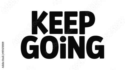 Bold Black "KEEP GOING" Text Lettering on White Background
