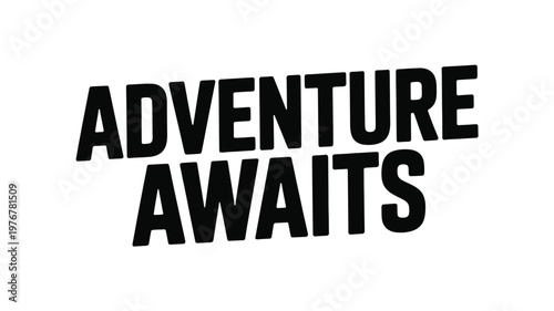 Adventure Awaits Black Bold Text Typography on White Background