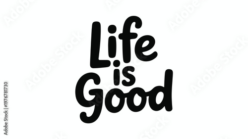 Black Life is Good text with exclamation mark on white background