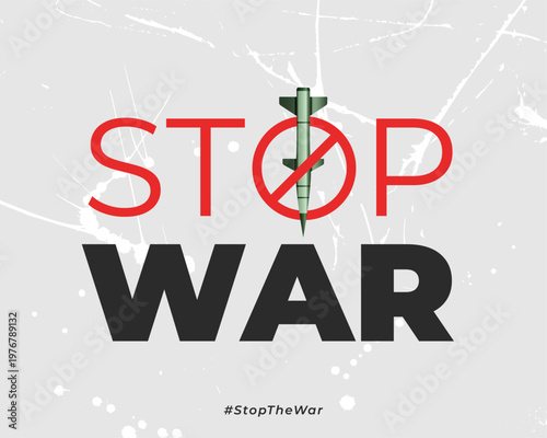 red black stop war grungy poster with missile and prohibition symbol