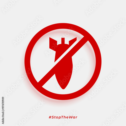 stop the war concept background with red missile prohibition symbol